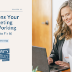 Kelly Rice—CEO and Founder of Treefrog Marketing—breaks down reasons your marketing isn’t working.